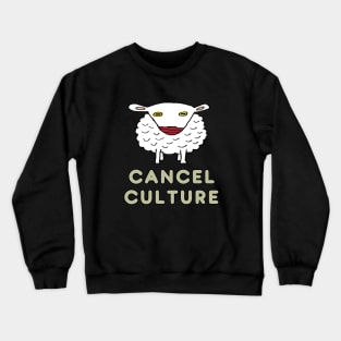 Cancel Culture Crewneck Sweatshirt